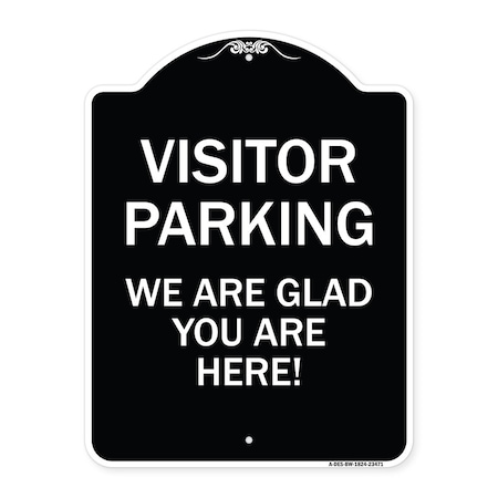 Parking Area Visitor Parking We Are Glad You Are Here! Heavy-Gauge Alum, 24" x 18", BW-1824-23471